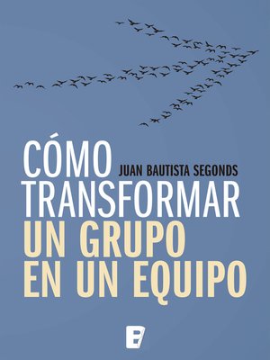 cover image of Cómo transformar un grupo en un equipo